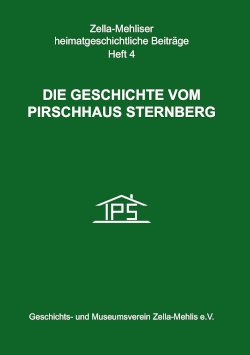 Die Geschichte vom Pirschhaus Sternberg